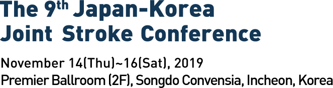 The 9th JAPAN-KOREAN Joint Stroke Conference. October 22(THU) ~ 24(SAT), 2015 / Haeundae Grand Hotel, Busan, Korea